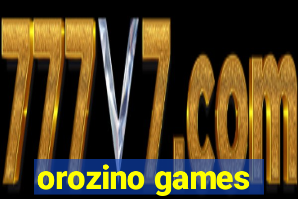 orozino games